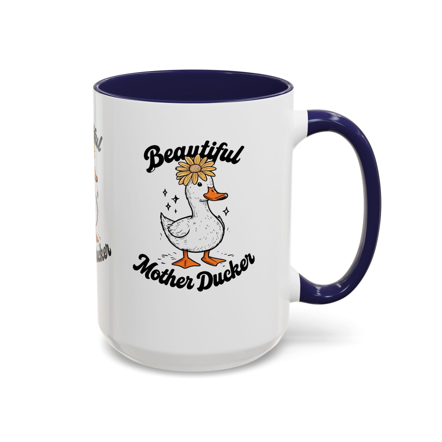 Mug - Beautiful Mother Ducker Coffee Mug (11, 15oz)